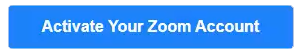 activate your Zoom account button